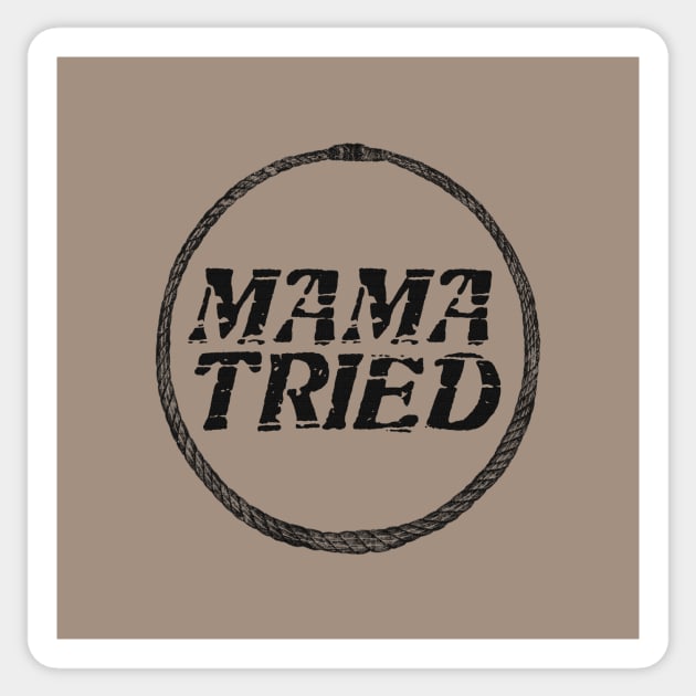 Mama Tried vol 2 Sticker by SCL1CocoDesigns